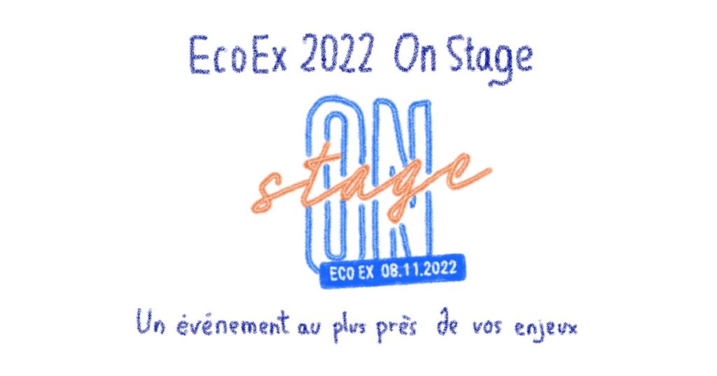 Eco Ex 2022 On Stage: An event to address your challenges