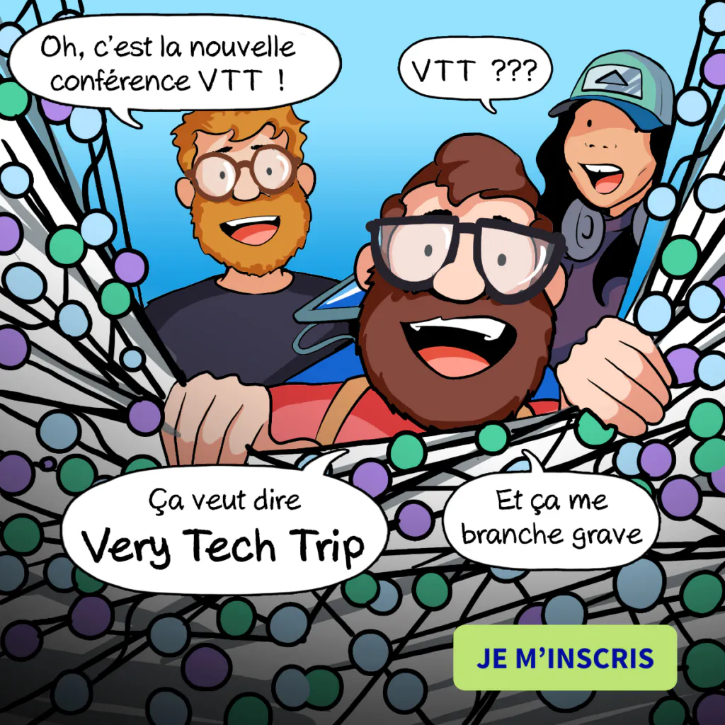 Very Tech Trip - Inscrivez-vous !
