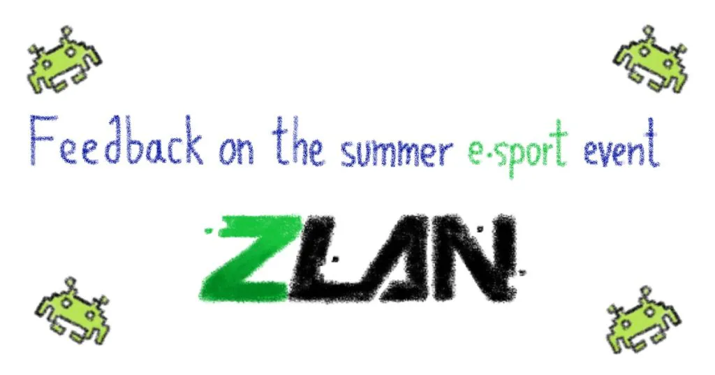 Commentaires sur l’événement d’e-sport d’été — ZLAN