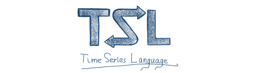 TSL - Time Series Language
