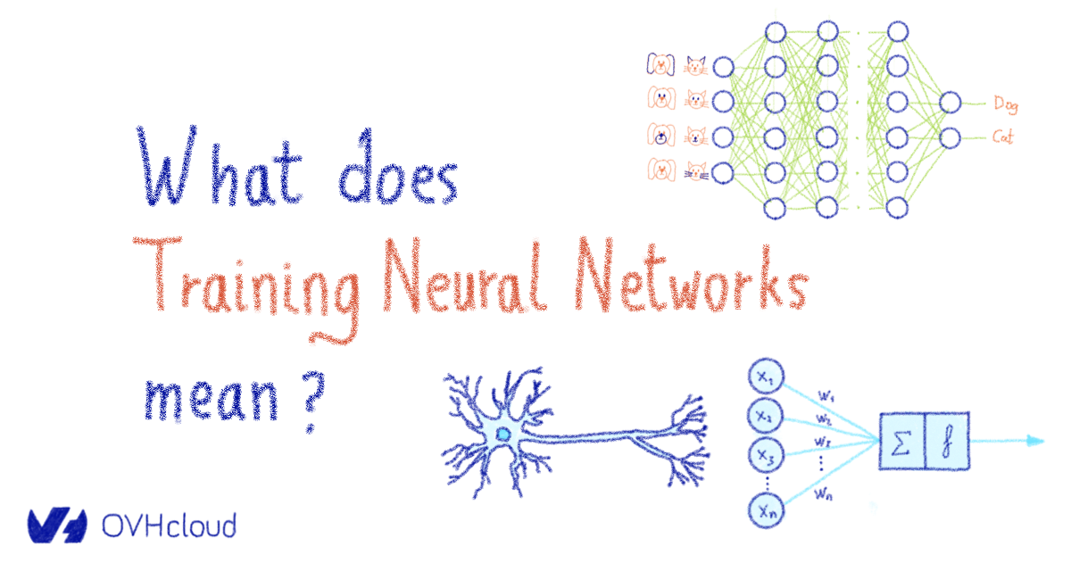 what-does-training-neural-networks-mean-ovhcloud-blog