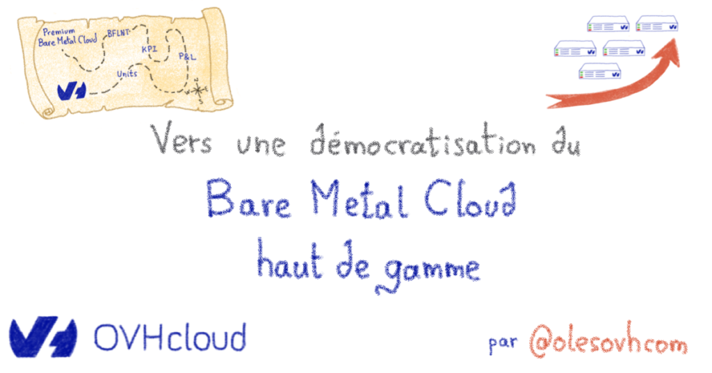 Vers une démocratisation du Bare Metal Cloud haut de gamme