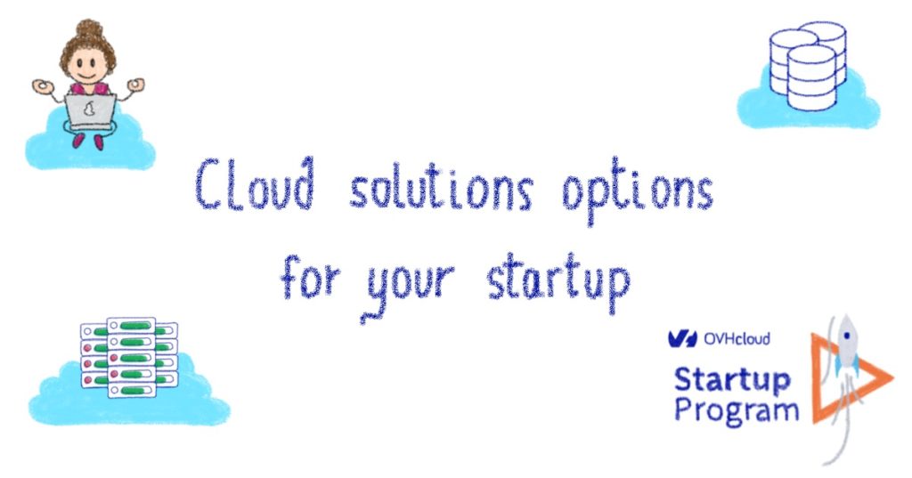 Cloud solutions options for your startup