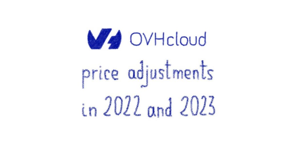OVHcloud price adjustments in 2022 and 2023