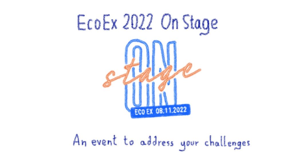 Eco Ex 2022 On Stage: An event to address your challenges