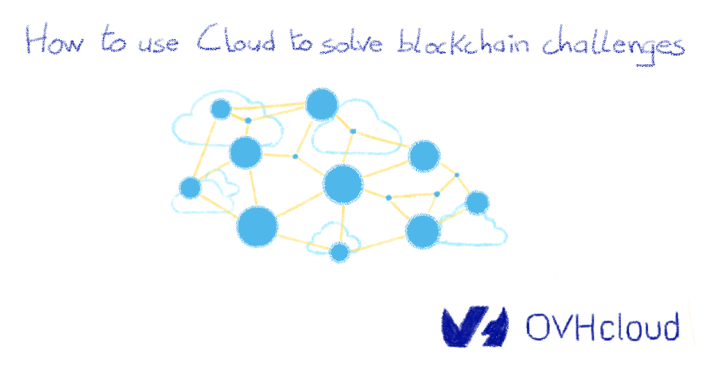 How to use Cloud to solve blockchain challenges