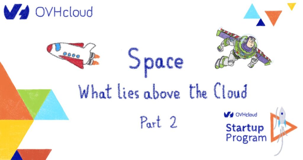 Space: What lies above the Cloud - Part 2
