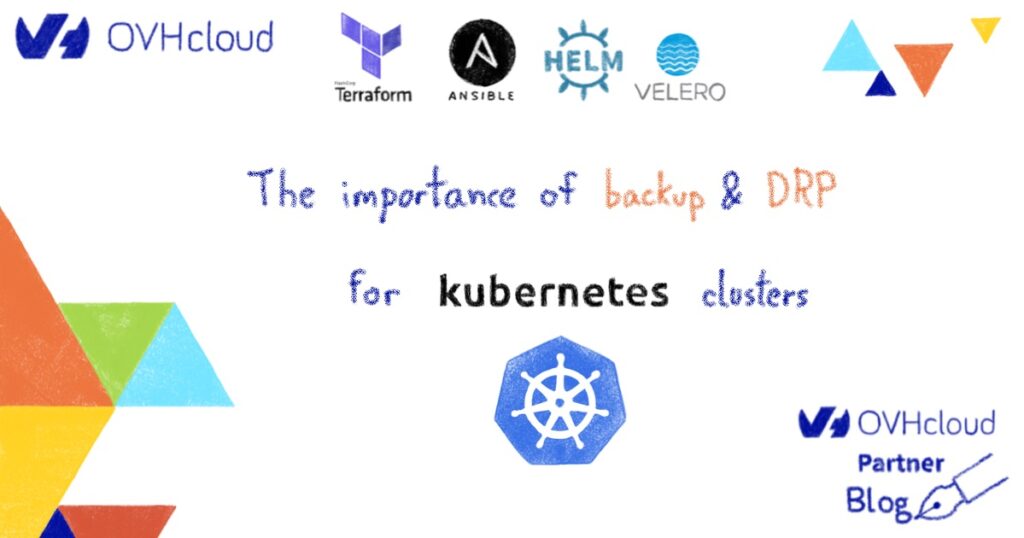 The importance of backup and DRP for Kubernetes clusters